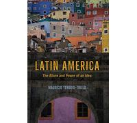 Latin America: The Allure and Power of an Idea
