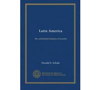 Latin America: The Unfinished Business of Security