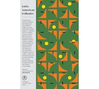 Latin American Folktales: Stories from Hispanic and Indian Traditions (The Pantheon Fairy Tale and Folklore Library)