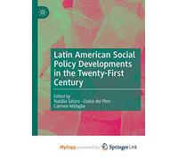 Latin American Social Policy Developments in the Twenty-First Century