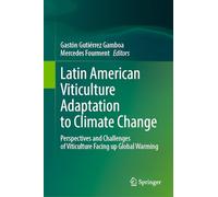Latin American Viticulture Adaptation to Climate Change: Perspectives and Challenges of Viticulture Facing up Global Warming