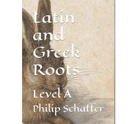 Latin and Greek Roots: Level A