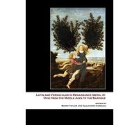 Latin and Vernacular in Renaissance Iberia, III: Ovid from the Middle Ages to the Baroque (Revised Edition)