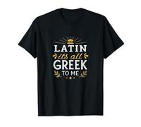 Latín Es Todo Griego Para Mí Broma Juego De Palabra Sarcástico Camiseta