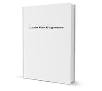 Latin for Beginners