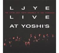 Latin Jazz Youth Ensemble of San Francisco - Ljye Live at Yoshis