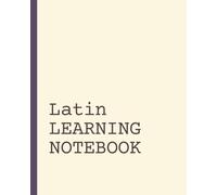 Latin Learning Notebook: Vocabulary Notebook | Language Learning Journal | Short Daily Practice Pages