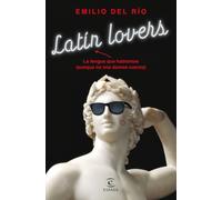 Latín lovers: La lengua que hablamos (aunque no nos demos cuenta) (F. COLECCION)