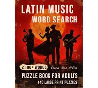 Latin Music Word Search Puzzle Book for Adults: 140 Large Print Puzzles - For the Fan Who Feels the Beat Before the Song Even Starts