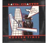 LATIN QUARTER - MODERN TIMES 7 INCH (7" VINYL 45) UK ARISTA 1986