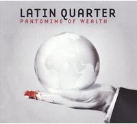 Latin Quarter - Pantomime Of Wealth [Vinilo]