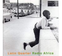 Latin Quarter - Radio Africa [Import]