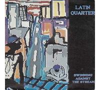 Latin Quarter - Swimming against the stream (1989) / Vinyl single [Vinyl-Single 7'']