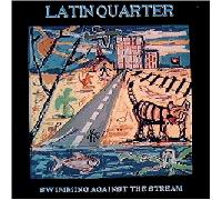 Latin Quarter - Swimming Against the Stream