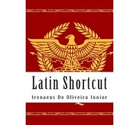 Latin Shortcut: Transfer your Knowledge from English and Speak Instant Latin!: 1 (European Languages Shortcut)