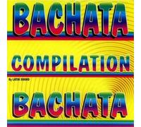 Latin Sound - Bachata Compilation Bachata