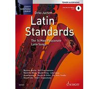 Latin Standards: The 14 Most Passionate Latin Songs. Tenor-Saxophon. Ausgabe mit Online-Audiodatei.