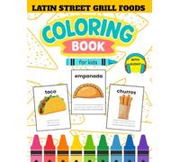 Latin Street Grill Foods in Spanish Coloring Book for Kids Ages 4-8: Learn 16 Latin Grill Menu Words with Coloring, Tracing & Audio | Perfect for Restaurants, Homeschool, or Fun (Spanish for Kids)