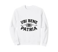Latín - Ubi Bene, ibi Patria Sudadera