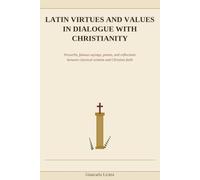 Latin virtues and values in dialogue with christianity