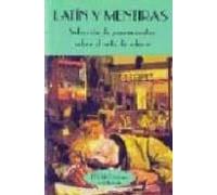 Latin Y Mentiras: Seleccion De Pensamientos Sobre El Arte De Educ Ar