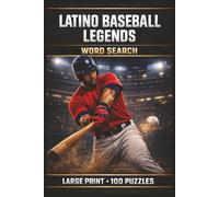 Latino Baseball Legends Word Search: Large Print Book with 100 Puzzles on Dominican Baseball, Latin Baseball, and Baseball Players