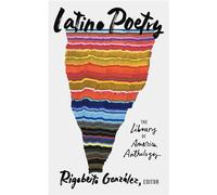 Latino Poetry: The Library of America Anthology (LOA #382) (Library of America, 382)