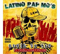 Latino Rap Mc S - Devil to Pay: El Diablo Para P