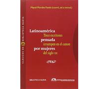 Latinoamérica pensada por mujeres: Trece escritoras irrumpen en el canon del siglo XX (Clásicos de Biblioteca Nueva)