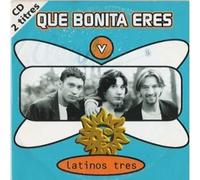 Latinos Tres - Que Bonita Eres