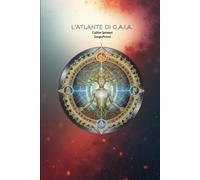 L'ATLANTE DI G.A.I.A.: Codice Genesys (Le Cronache di G.A.I.A)