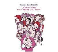 L'atlante nudo delle anime e dei corpi (Parole madri)