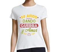 latostadora Camiseta Manga Corta 50 Años Dando Guerra Y Amor para Mujer - Blanco L - Ref. 1155535-P