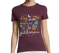 latostadora Camiseta Manga Corta Hay Vida Después De La Jubilación para Mujer - Burdeos L - Ref. 2518030-P