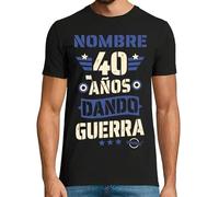 latostadora Camiseta Personalizada 40 Años Hombre - Camisetas Regalo Personalizado 40 Cumpleaños Hombre - Ideas y Regalos Originales Hombre Cumpleaños 40 años - Camiseta 40 Años Dando Guerra