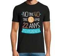 latostadora Samarreta en Català No Tinc 40 Tinc 18 Amb 22 Anys D Experiència, Home - Samarretes Catalanes - Camisetas en Catalán - Regals Originals Catalunya i Llengua Catalana - Ref. 2515922-P