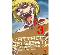 L'attacco dei giganti. Colossal edition (Vol. 3) (Planet manga)