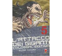 L'attacco dei giganti. Colossal edition (Vol. 5) (Planet manga)