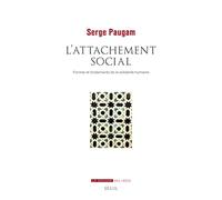L'Attachement social: Formes et fondements de la solidarité humaine (La Couleur des idées)