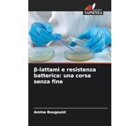 β-lattami e resistenza batterica: una corsa senza fine