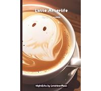 Latte Afterlife: Aesthetic Halloween Coffee Blank Journal, Cozy Lofi Notebook for Autumn Reflections, Daily Thoughts, and Spooky Season Creativity