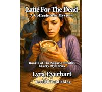 Latté for the Dead: A Coffeehouse Mystery