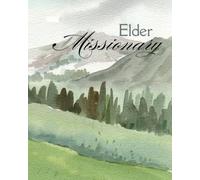 Latter Day Saint 2 year Monthly Missionary Scrapbooking Journal: Elder Missionary