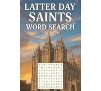 Latter Day Saints Word Search: 50+ Latter-day Saints Word Search Puzzles for Teens and Adults - Fun and Inspirational Brain Games About Scripture, ... Faith & Church History | With Solutions