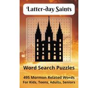 Latter-day Saints Word Search Book: Word Searches with Easy-to-Read Print about Latter-day Saints, LDS, Mormons and More. 6x9 inches, 55 Puzzles, 110 ... Gift for Vacations, Holidays, and Free Times