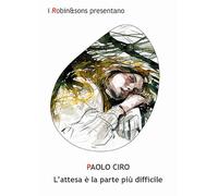 L'attesa è la parte più difficile (Robin&sons)