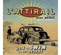 L'Attirail - How to swim in the desert