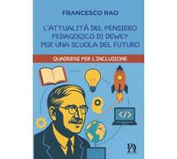 L'attualità del pensiero pedagogico di Dewey per una scuola del futuro (Lo Specchio di Tallon)