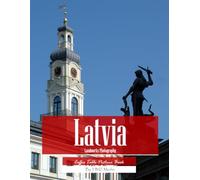 Latvia Landmarks Photography: Coffee Table Picture Book - Beautiful Images of Latvia's Most Iconic Tourist Attractions