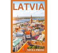 Latvia Travel Guide 2025